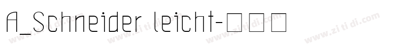 A_Schneider leicht字体转换